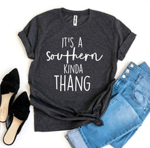 Load image into Gallery viewer, It’s a Southern Kinda Thang T-shirt