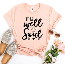 Load image into Gallery viewer, It Is Well With My Soul T-shirt